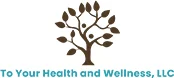 To Your Health and Wellness, LLC logo